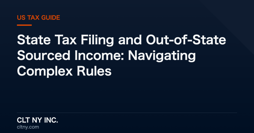 State Tax Filing and Out-of-State Sourced Income: Navigating Complex Rules