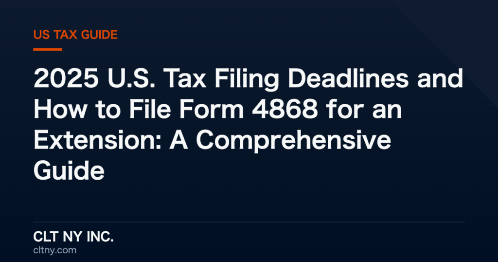 2025 U.S. Tax Filing Deadlines and How to File Form 4868 for an Extension: A Comprehensive Guide 2025 U.S. Tax Filing Deadlines and How to File Form 4868 for an Extension: A Comprehensive Guide