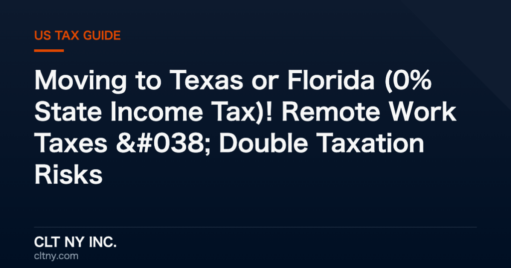 Moving to Texas or Florida (0% State Income Tax)! Remote Work Taxes & Double Taxation Risks